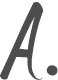 A.